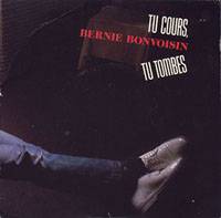 Bernie Bonvoisin : Tu Cours, Tu Tombes